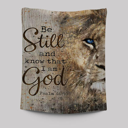 Be Still And Know That I Am God Lion Of Judah Tapestry Art - Bible Verse Wall Art - Christian Inspirational Wall Decor