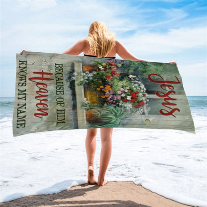 Baby Flower Garden Vintage Window Jesus Because Of Him Heaven Knows My Name Beach Towel, Christian Beach Towel, Christian Gift, Gift For Women