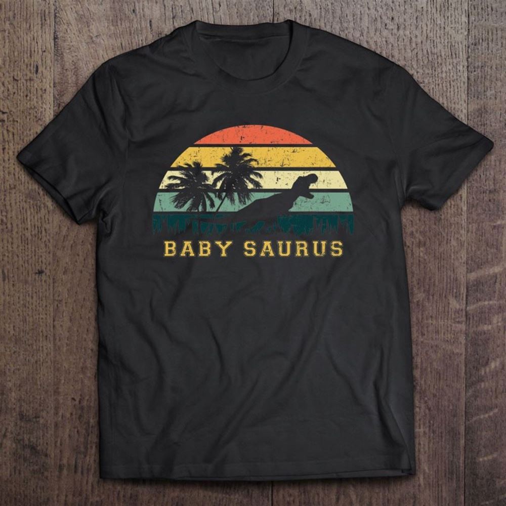 Babysaurus Shirts Father's Day, Mother's Day T Shirt, Mother's Day Shirt, Gift For Mom, Shirt For Mom