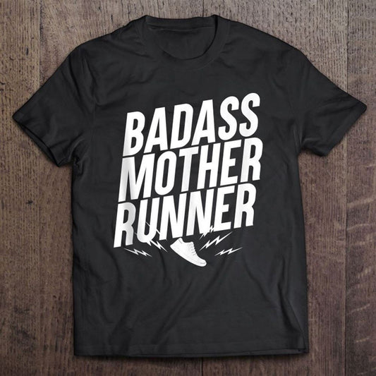 Badass Mother Runner, Mothers Who Love To Run T Shirt, Mother's Day Shirt, Gift For Mom, Shirt For Mom