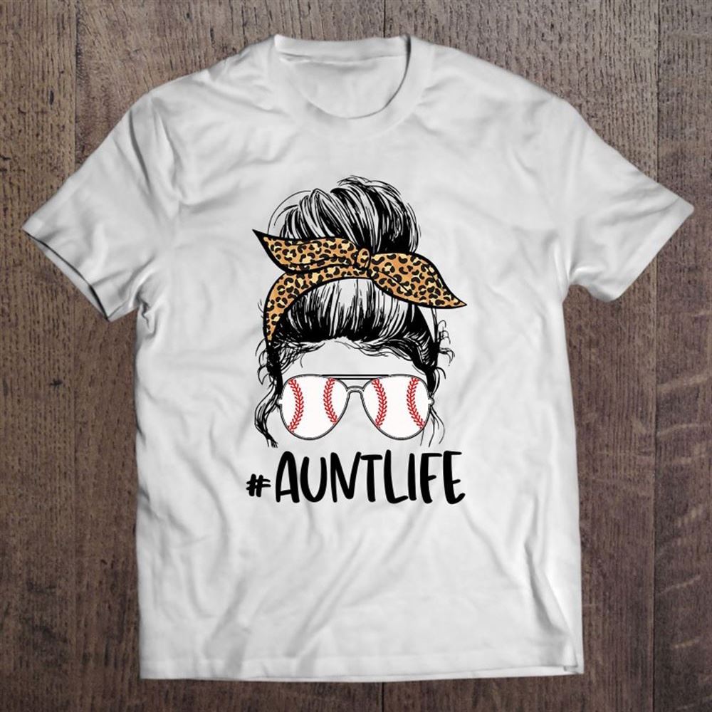 Baseball Aunt Messy Bun, Auntie Life Messy Bun Mother's Day T Shirt, Mother's Day Shirt, Gift For Mom, Shirt For Mom
