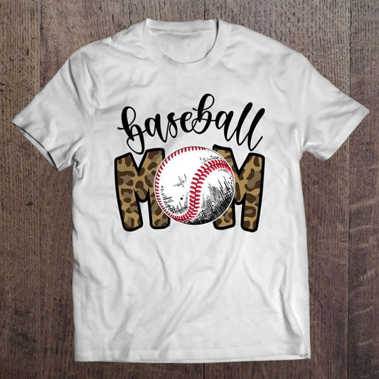 Baseball Mom Leopard Funny Softball Mom Shirt Mother's Day T Shirt, Mother's Day Shirt, Gift For Mom, Shirt For Mom