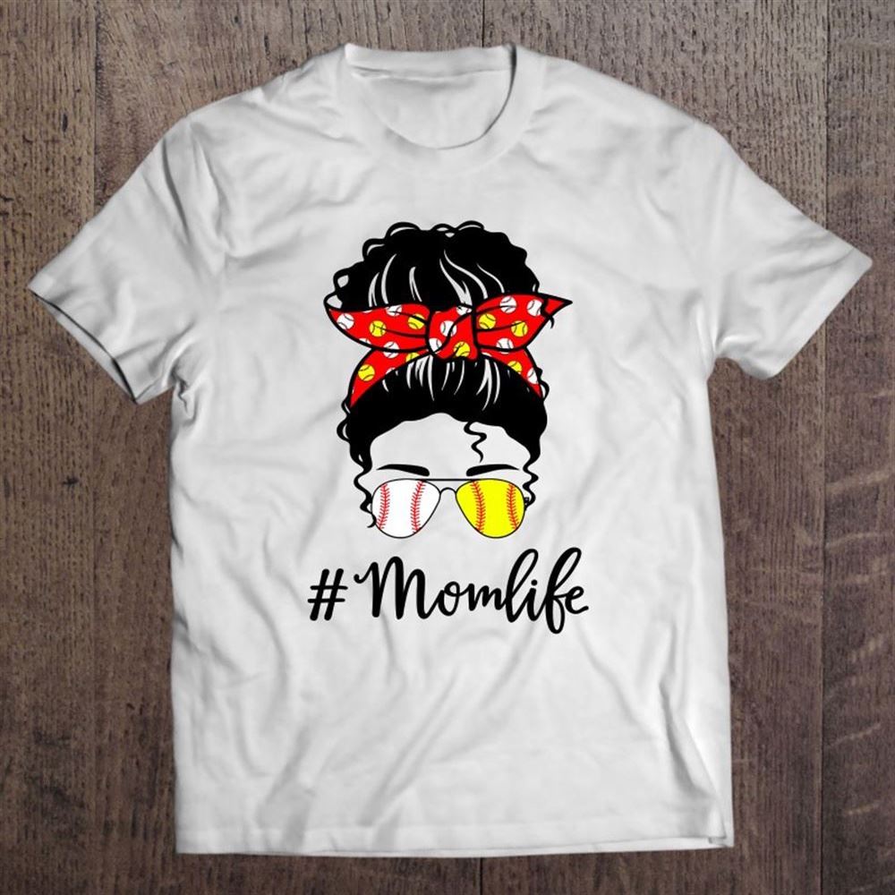 Baseball Softball Mom Life Women Mothers Day Funny Messy Bun T Shirt, Mother's Day Shirt, Gift For Mom, Shirt For Mom