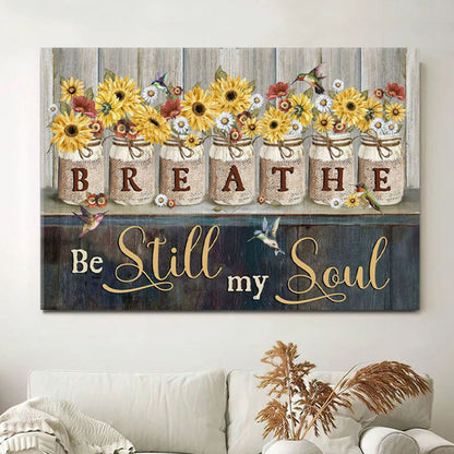 Be Still My Soul Canvas Wall Art - Hummingbirds Sunflowers - Christian Wall Decor