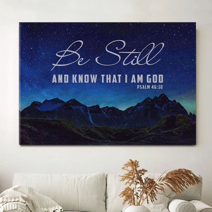 Be Still & Know That I Am God Psalm 4610 Mountain Stars Canvas Wall Art - Christian Wall Decor