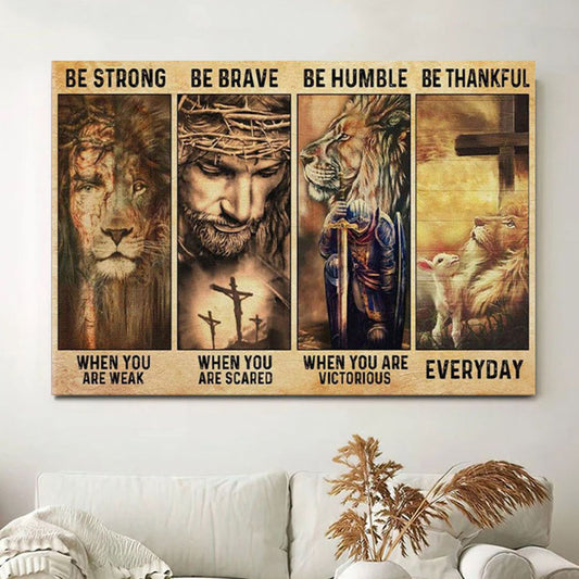 Be Strong Be Brave Be Humble Be Thankful Canvas Wall Art - Christian Wall Decor