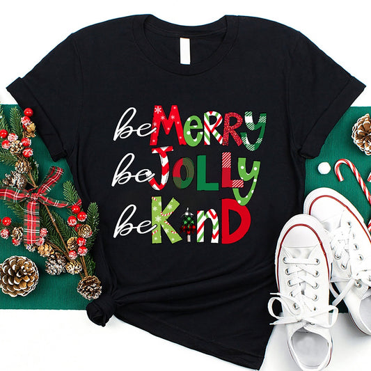 Be Merry Be Jolly Be Kind T Shirt, Merry T Shirt, Unisex Christmas Shirts