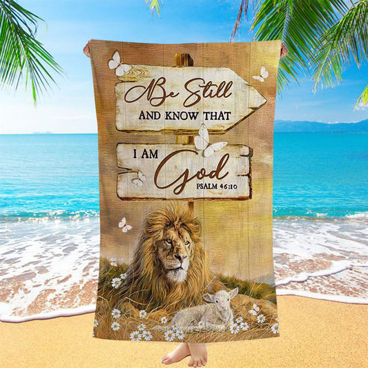 Be Still And Know That I Am God Lion Wooden Sign Beach Towel - Bible Verse Beach Towel - Christian Inspirational Beach Towel