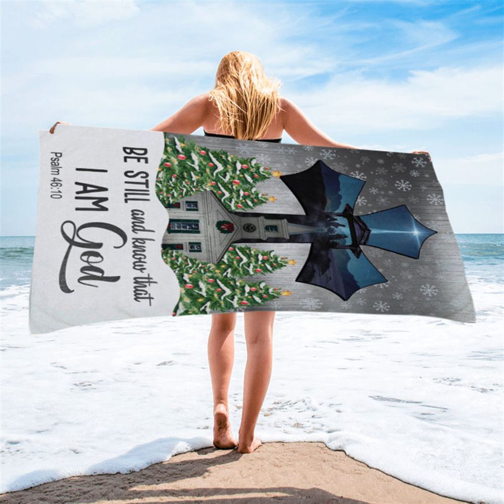 Be Still And Know That I Am God Psalm 4610 Christian Christmas Beach Towel - Bible Verse Beach Towel - Scripture Beach Towel