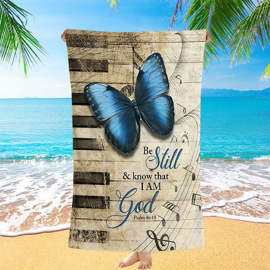 Be Still I Am God Blue Butterfly Piano Keys Beach Towel - Bible Verse Beach Towel - Inspirational Art - Christian Beach Towel