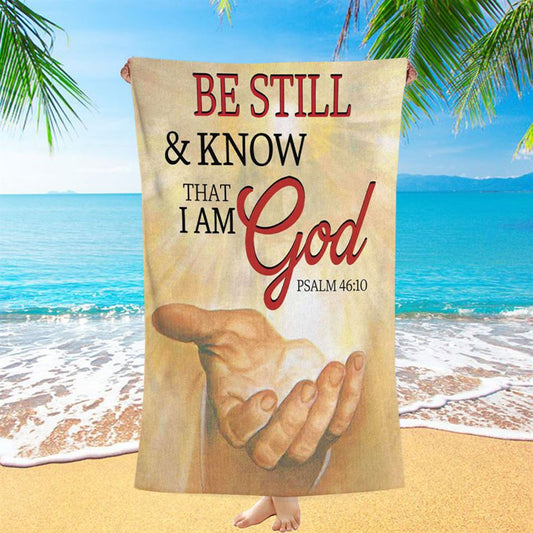 Be Still Psalm 4610 Christian Beach Towel - Bible Verse Beach Towel - Scripture Beach Towel