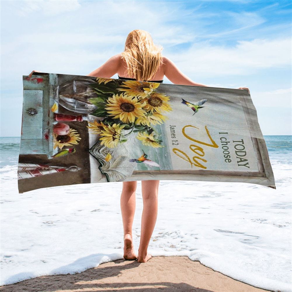 Beach Painting, Sunflower Vase, Hummingbird, Today I Choose Joy Beach Towel, Christian Beach Towel, Christian Gift, Gift For Women