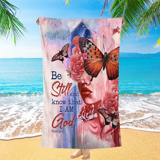 Beautiful Girl Be Still And Know That I Am God 1 Copy Beach Towel - Christian Beach Towel - Bible Verse Beach Towel