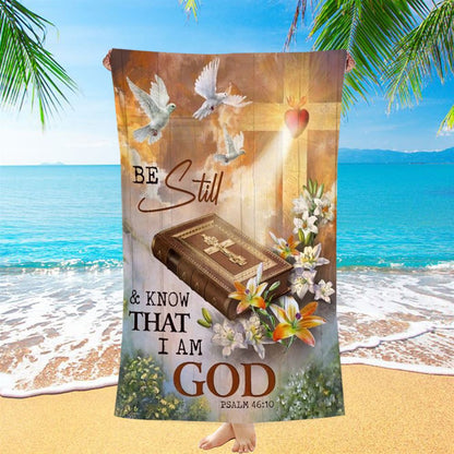 Beautiful Heaven Cross Bible Be Still And Know That I Am God Beach Towel, Christian Beach Towel, Christian Gift, Gift For Women