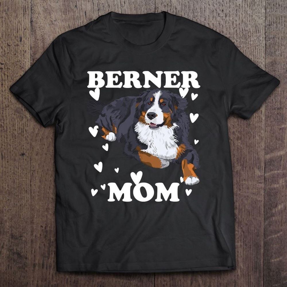 Berner Mom Mummy Mama Mum Mommy Mother's Day Mother T Shirt, Mother's Day Shirt, Gift For Mom, Shirt For Mom
