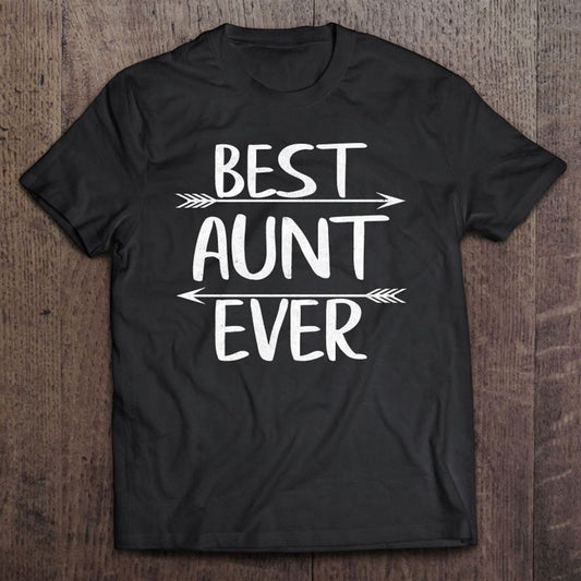 Best Aunt Ever Funny Mother's Day Christmas T Shirt, Mother's Day Shirt, Gift For Mom, Shirt For Mom