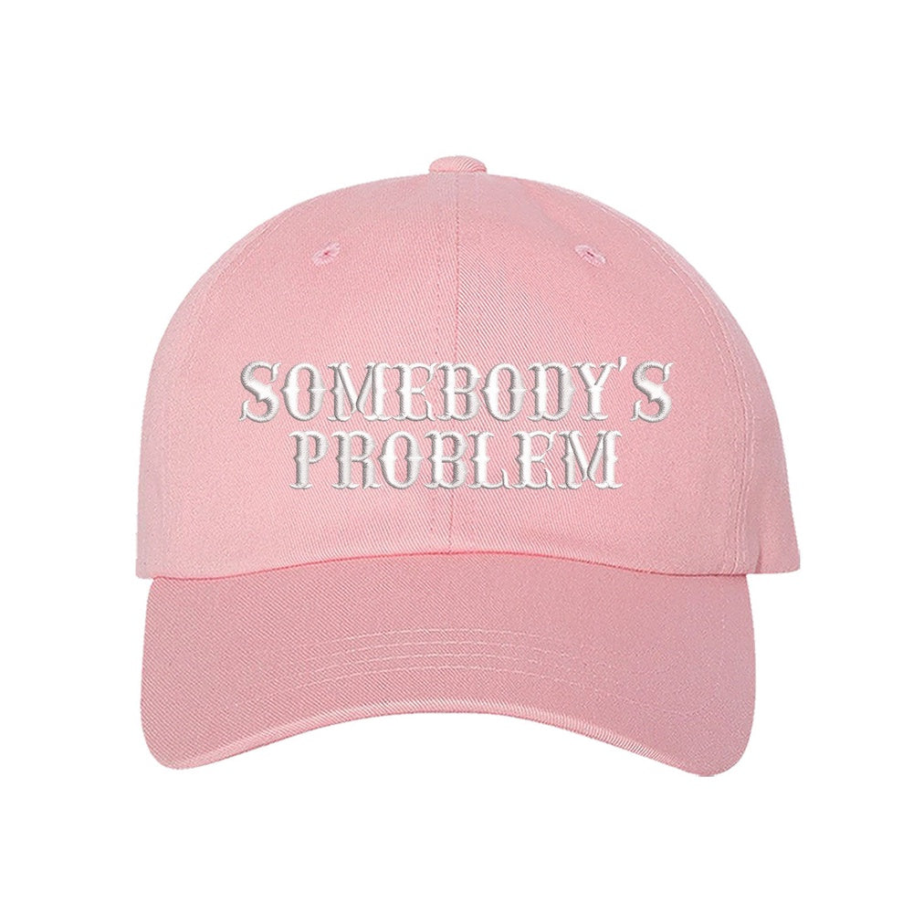 Best Embroidered Hat, Somebodys Problem Baseball Hat, Custom Embroidered Had, Embroidered Christmas Gifts