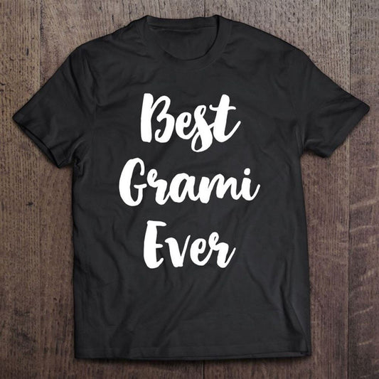 Best Grami Ever Funny Cute Mother's Day Gift T Shirt, Mother's Day Shirt, Gift For Mom, Shirt For Mom