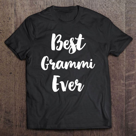 Best Grammi Ever Funny Cute Mother's Day Gift T Shirt, Mother's Day Shirt, Gift For Mom, Shirt For Mom