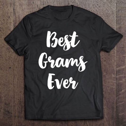 Best Grams Ever Funny Cute Mother's Day T Shirt, Mother's Day Shirt, Gift For Mom, Shirt For Mom