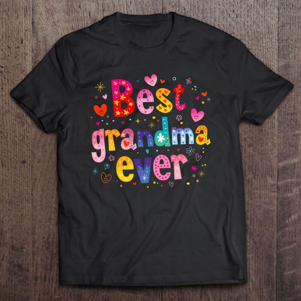 Best Grandma Ever - Mother's Day Womens T Shirt, Mother's Day Shirt, Gift For Mom, Shirt For Mom