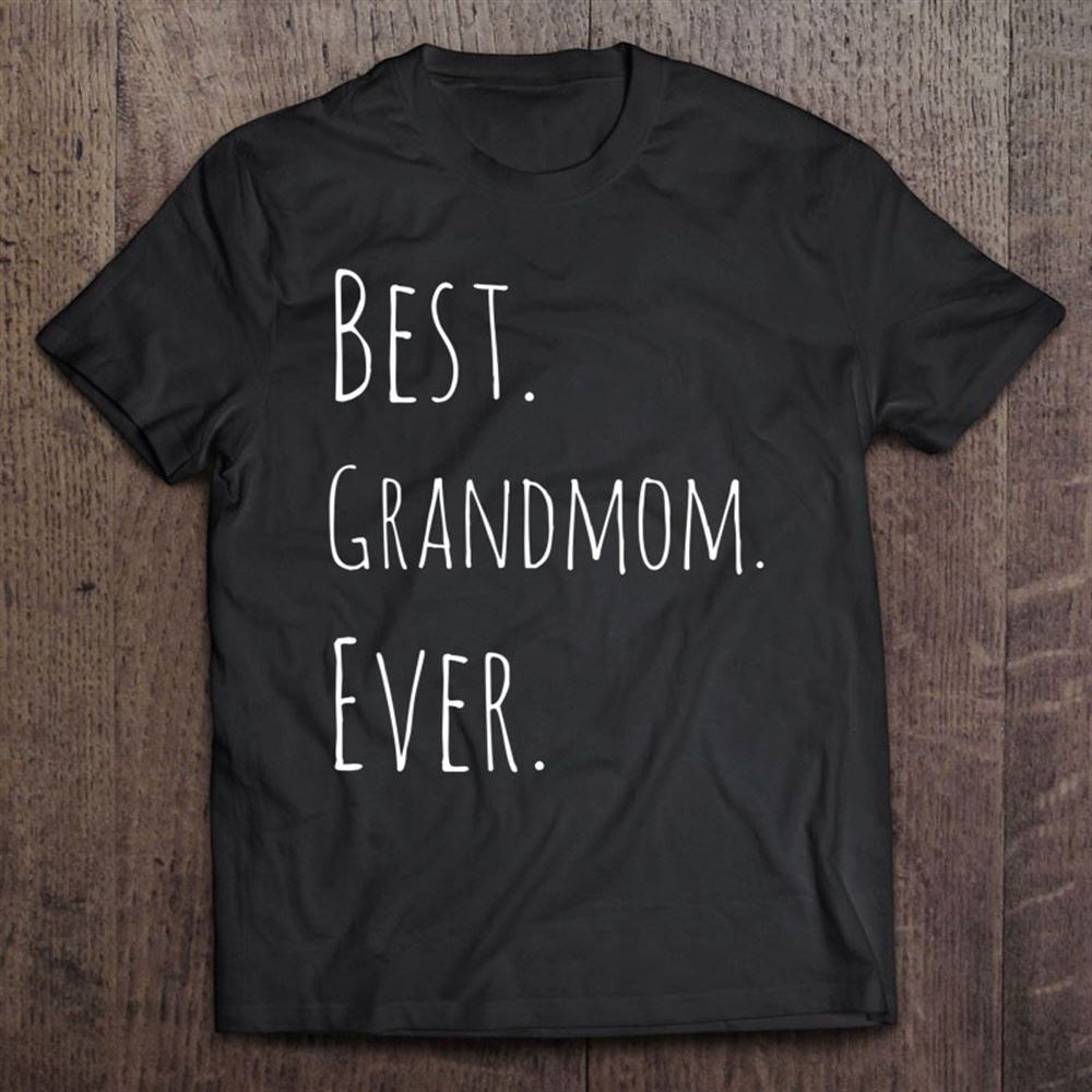 Best Grandmom Ever Mother's Day For Grandma T Shirt, Mother's Day Shirt, Gift For Mom, Shirt For Mom