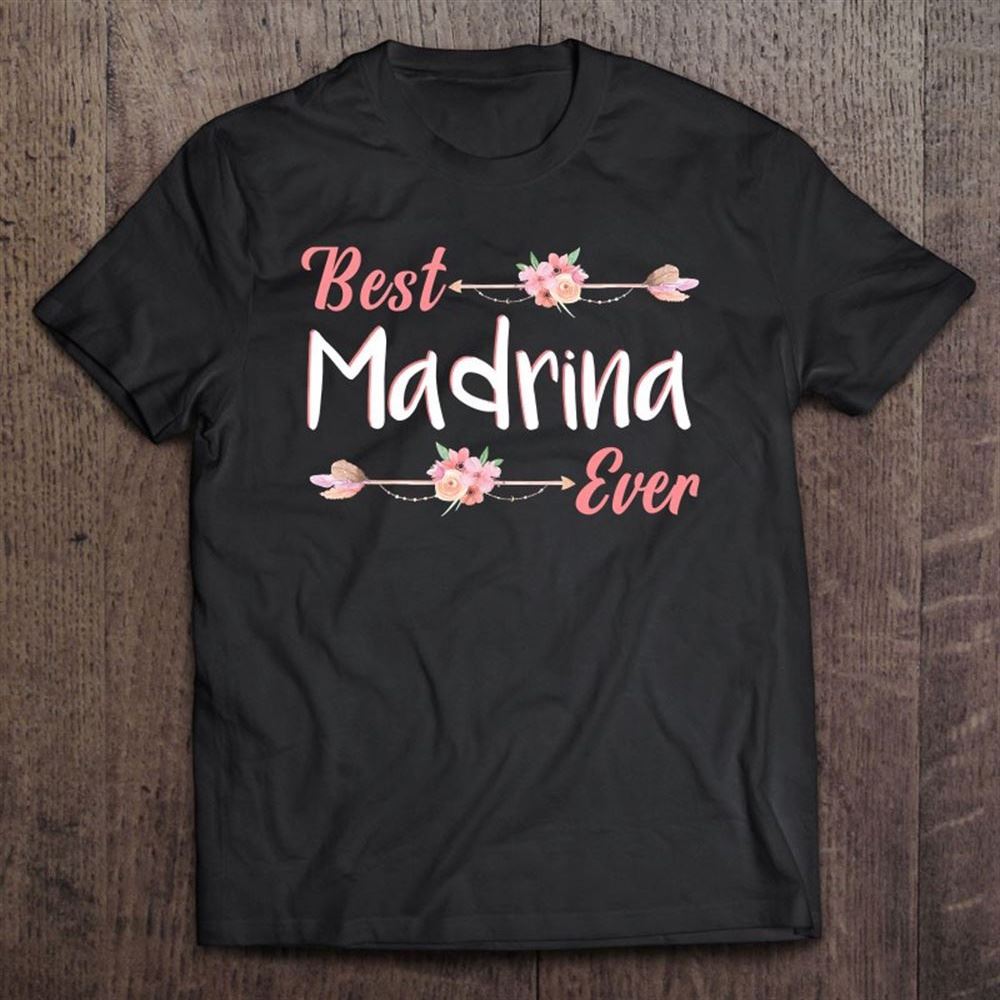 Best Madrina Ever Spanish Godmother Floral Unisex T Shirt, Mother's Day Shirt, Gift For Mom, Shirt For Mom