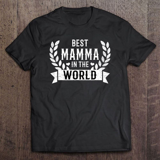 Best Mamma In The World Italian Mother T Shirt, Mother's Day Shirt, Gift For Mom, Shirt For Mom
