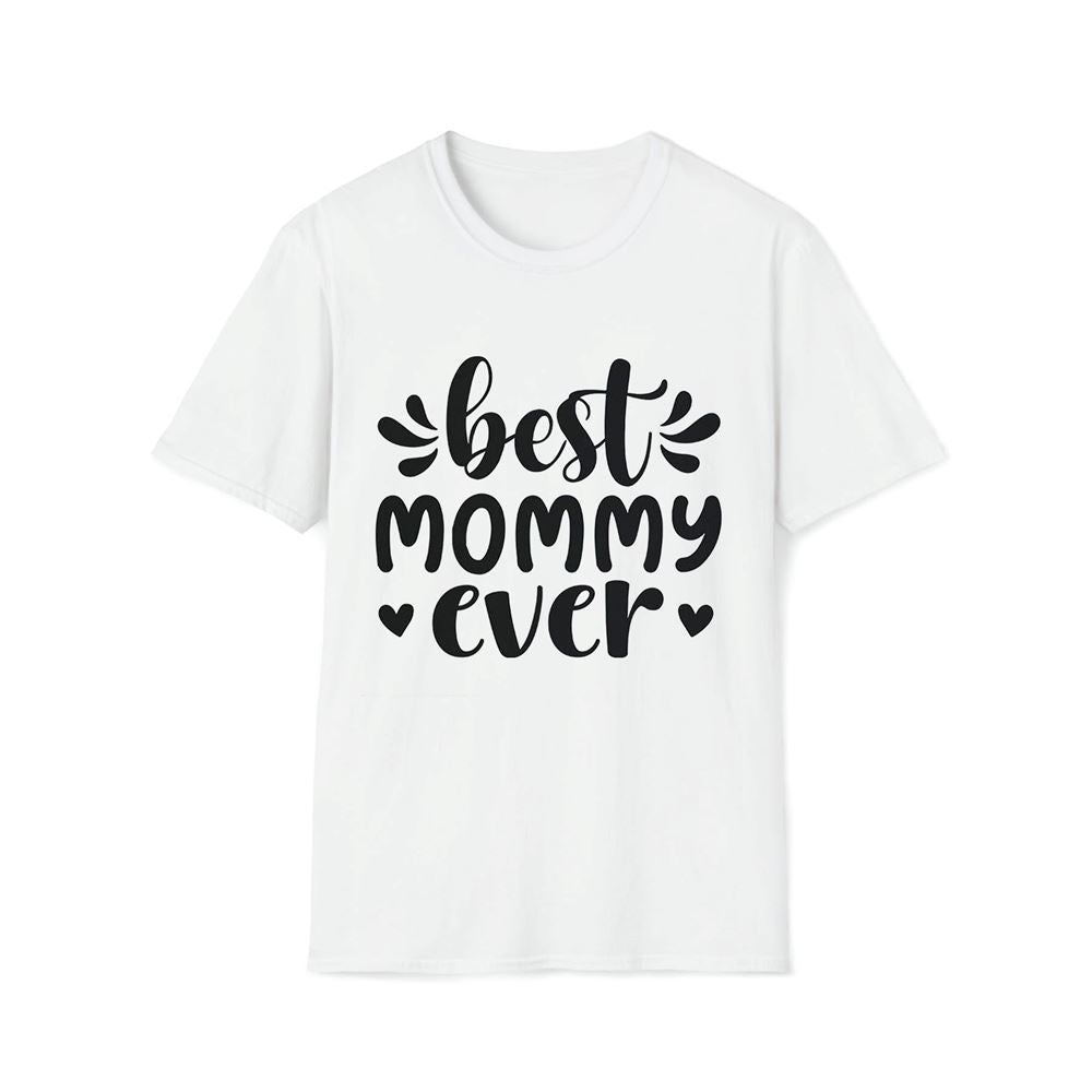 Best Mommy Ever Premium T Shirt, Mother's Day Premium T Shirt, Mom Shirt