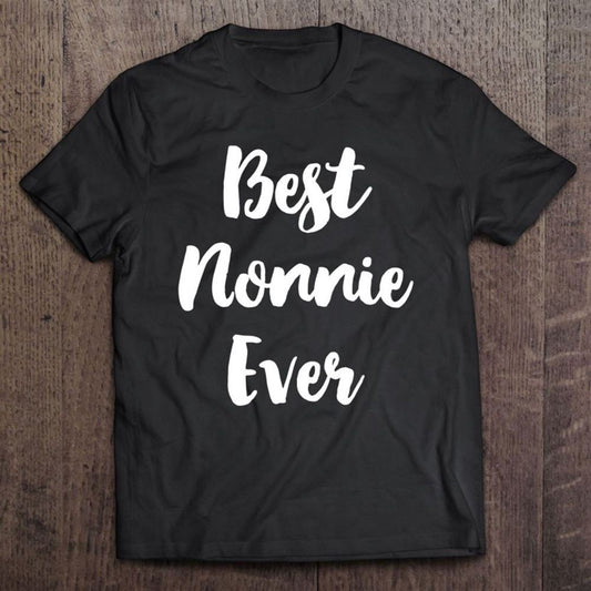 Best Nonnie Ever Cute Gift Mother's Day Grandma T Shirt, Mother's Day Shirt, Gift For Mom, Shirt For Mom