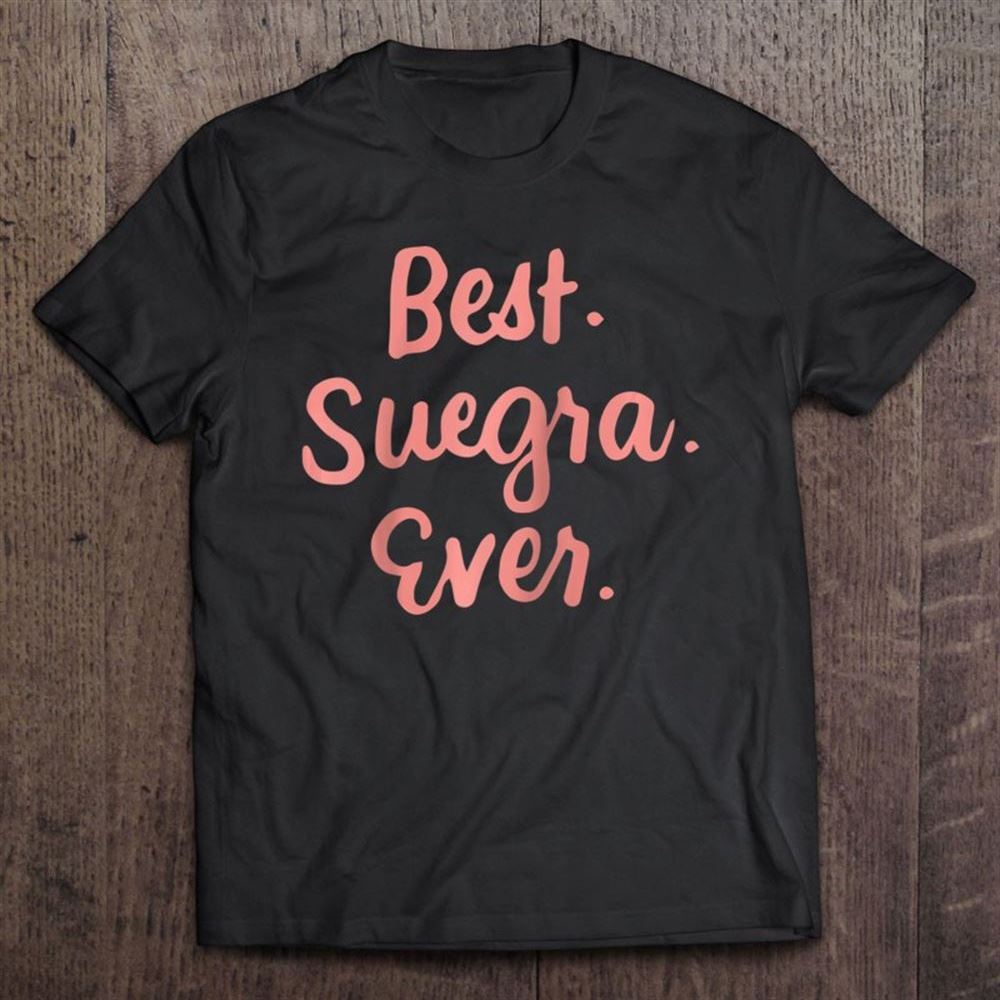 Best Suegra Ever Spanish Mother In Law Mothers Day Gifts Raglan Baseball T Shirt, Mother's Day Shirt, Gift For Mom, Shirt For Mom