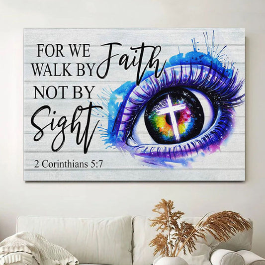 Bible Verse Wall Art For We Walk By Faith Not By Sight 2 Corinthians 57 Canvas Art - Christian Wall Decor