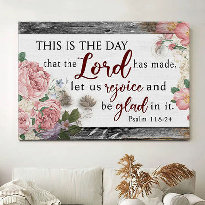 Bible Verse Wall Art This Is The Day That The Lord Has Made Canvas Wall Art Print - Christian Wall Decor