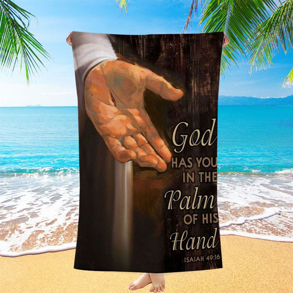 Bible Verse Isaiah 4916 God Has You In The Palm Of His Hand Beach Towel - Bible Verse Beach Towel - Scripture Beach Towel