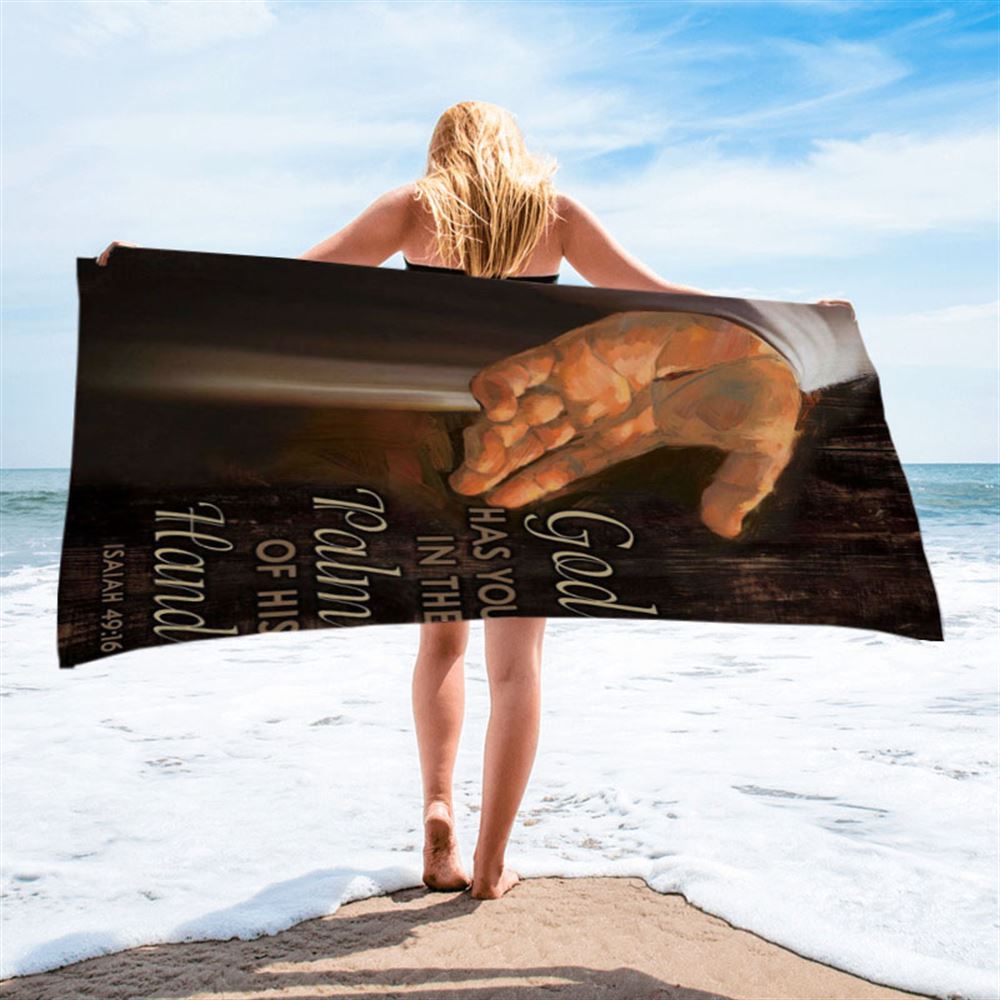 Bible Verse Isaiah 4916 God Has You In The Palm Of His Hand Beach Towel - Bible Verse Beach Towel - Scripture Beach Towel