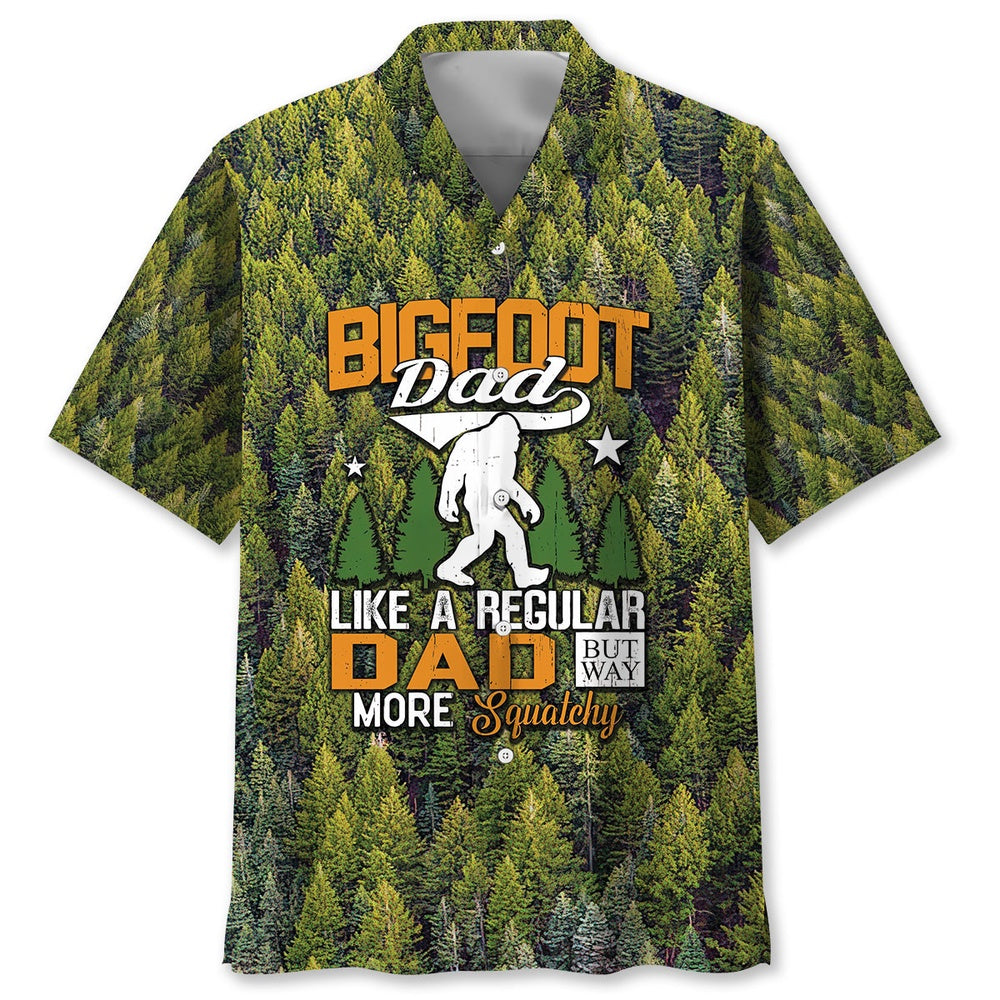 Bigfoot Dad Is Like Regular Dad But Way More Squatchy Hawaiian Shirt, Funny Hawaiian Shirt, Cool Hawaiian Shirts, Best Hawaiian Shirts