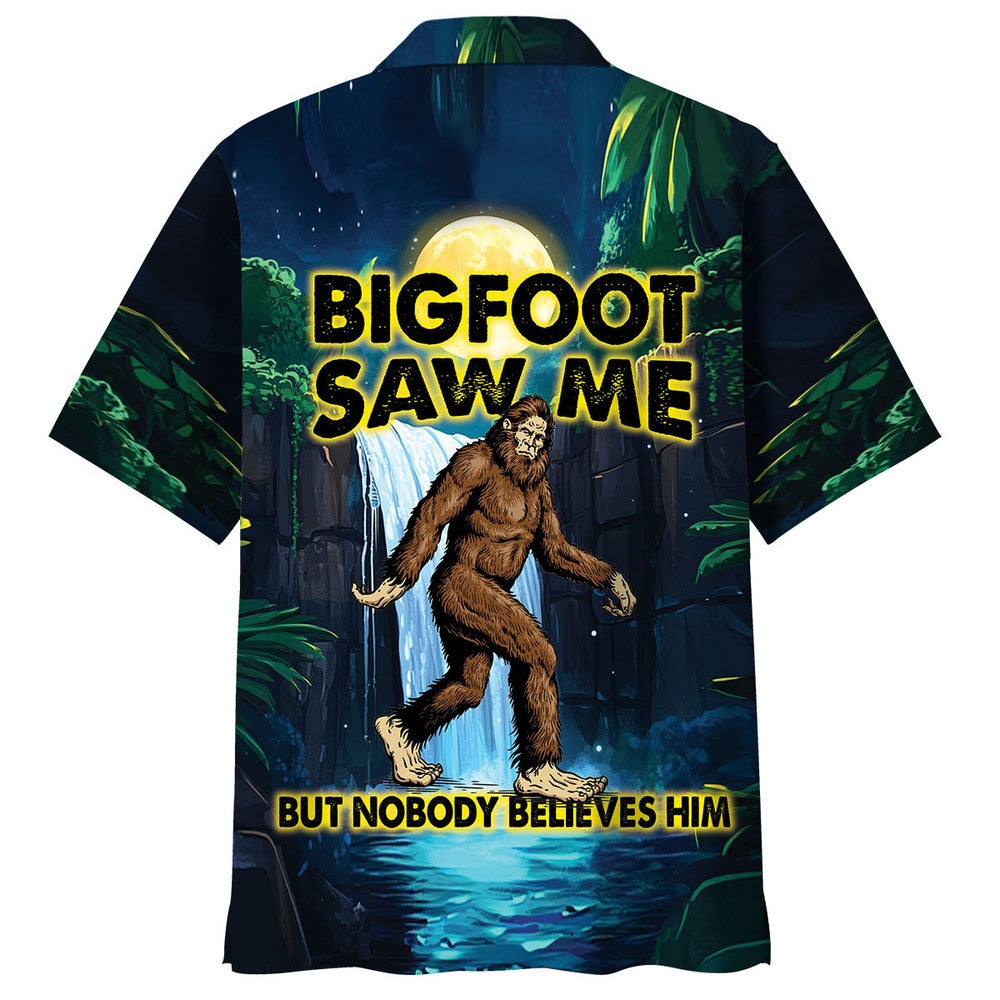 Bigfoot Saw Me But Nobody Believes Him Hawaiian Shirt, Funny Hawaiian Shirt, Cool Hawaiian Shirts, Best Hawaiian Shirts