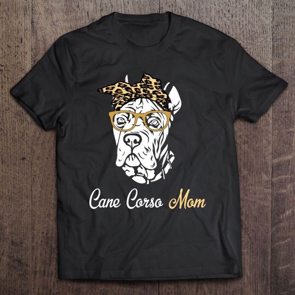 Birthday And Mother's Day Gift-cane Corso'mom T Shirt, Mother's Day Shirt, Gift For Mom, Shirt For Mom