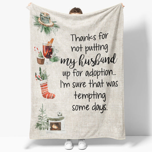 Blanket Christmas Gift Ideas For Mother In Law From Daughter In Law Not Putting My Husband Blanket, Christmas Blanket