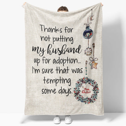 Blanket Christmas Gift Ideas For Mother In Law Not Putting My Husband For Adoption Blanket, Christmas Blanket