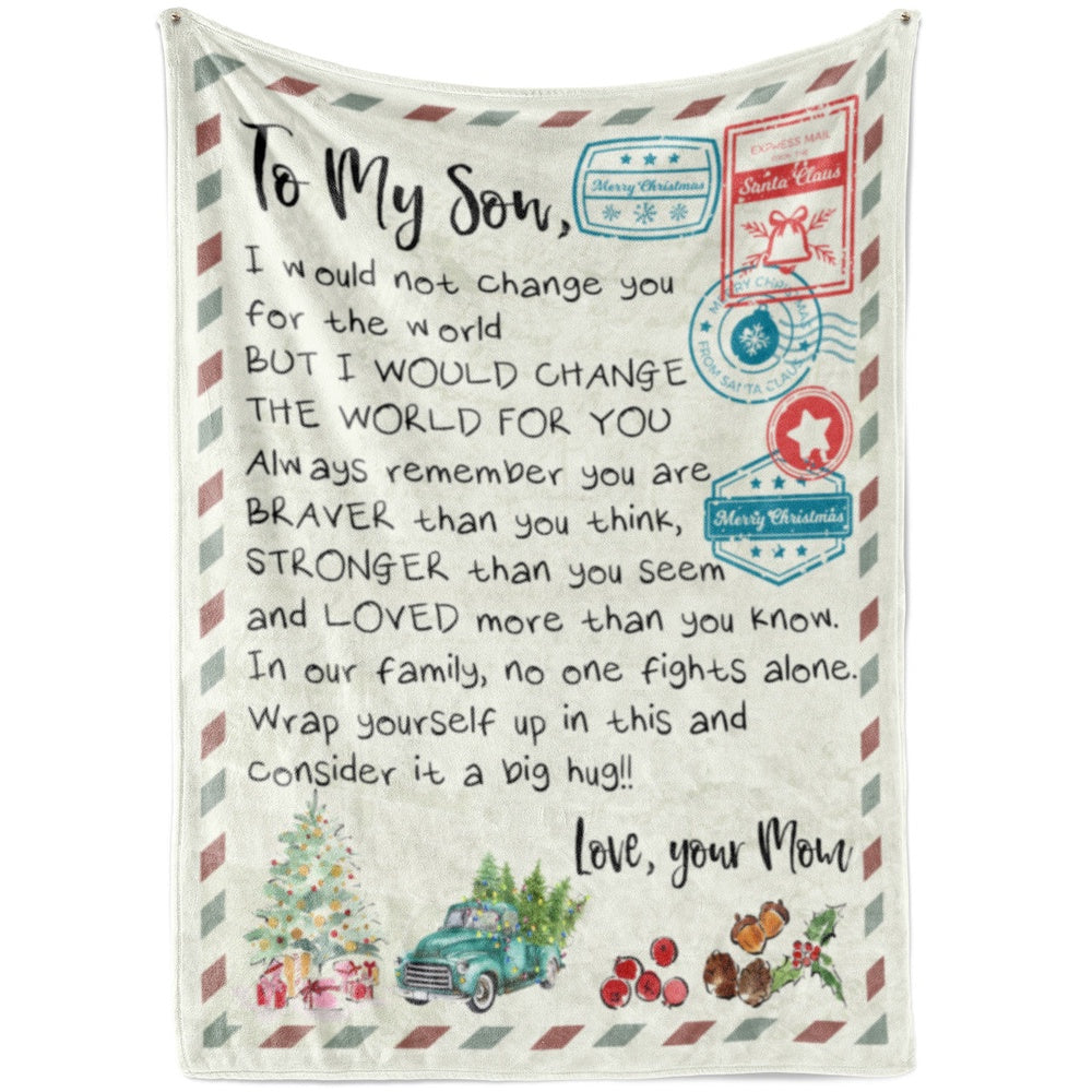 Blanket Gift Ideas For Son, Sentimental Gifts For My Son, Not Change You Blanket, Christmas Blanket