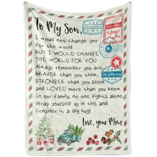 Blanket Gift Ideas For Son, Sentimental Gifts For My Son, Not Change You Blanket, Christmas Blanket