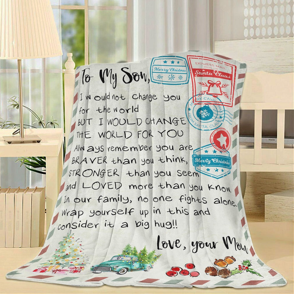 Blanket Gift Ideas For Son, Sentimental Gifts For My Son, Not Change You Blanket, Christmas Blanket