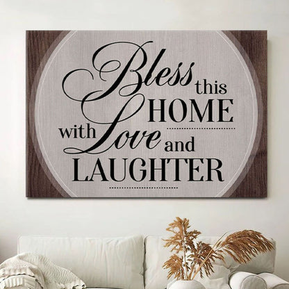 Bless This Home With Love And Laughter Canvas Wall Art - - Christian Wall Decor