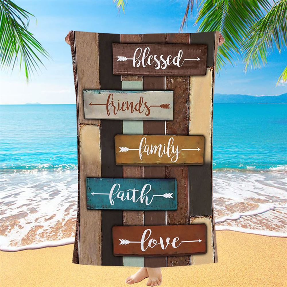 Blessed Friends Family Faith Love Beach Towel - Inspirational Beach Towel - Christian Beach Towel