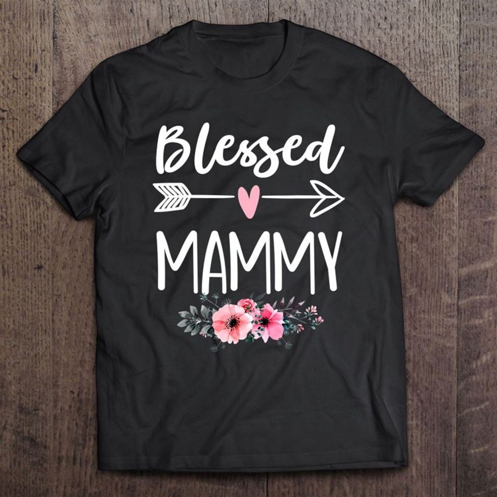Blessed Mammy Floral Mother's Day Gift T Shirt, Mother's Day Shirt, Gift For Mom, Shirt For Mom