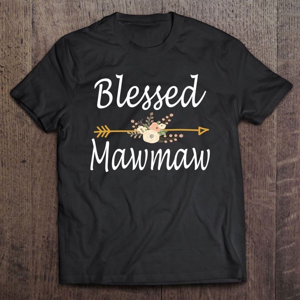 Blessed Mawmaw Shirt Mothers Day Gifts T Shirt, Mother's Day Shirt, Gift For Mom, Shirt For Mom