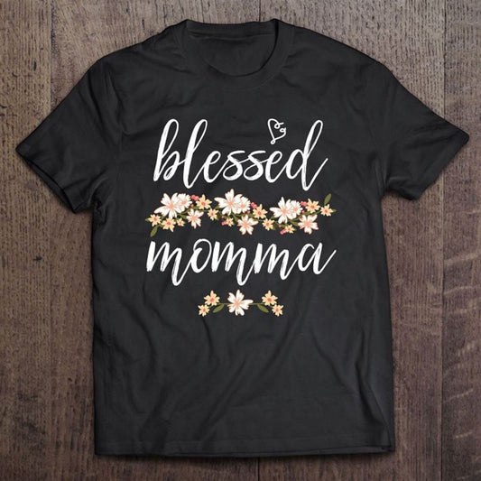 Blessed Momma Cute Mothers Day Gifts T Shirt, Mother's Day Shirt, Gift For Mom, Shirt For Mom