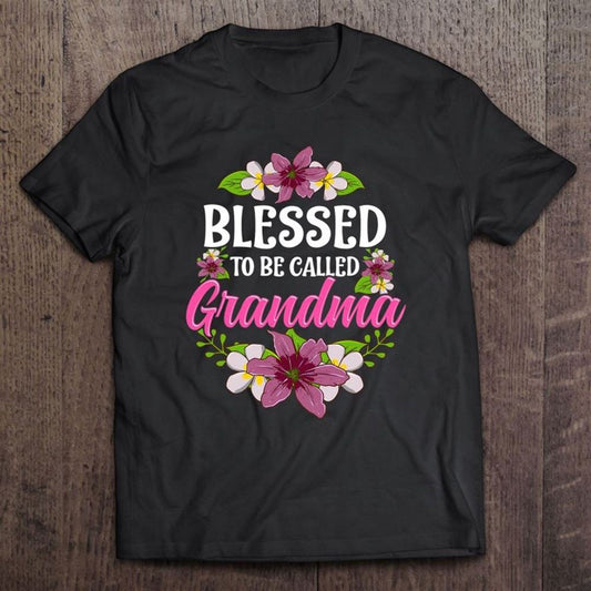 Blessed To Be Called Grandma Shirt Mothers Day T Shirt, Mother's Day Shirt, Gift For Mom, Shirt For Mom