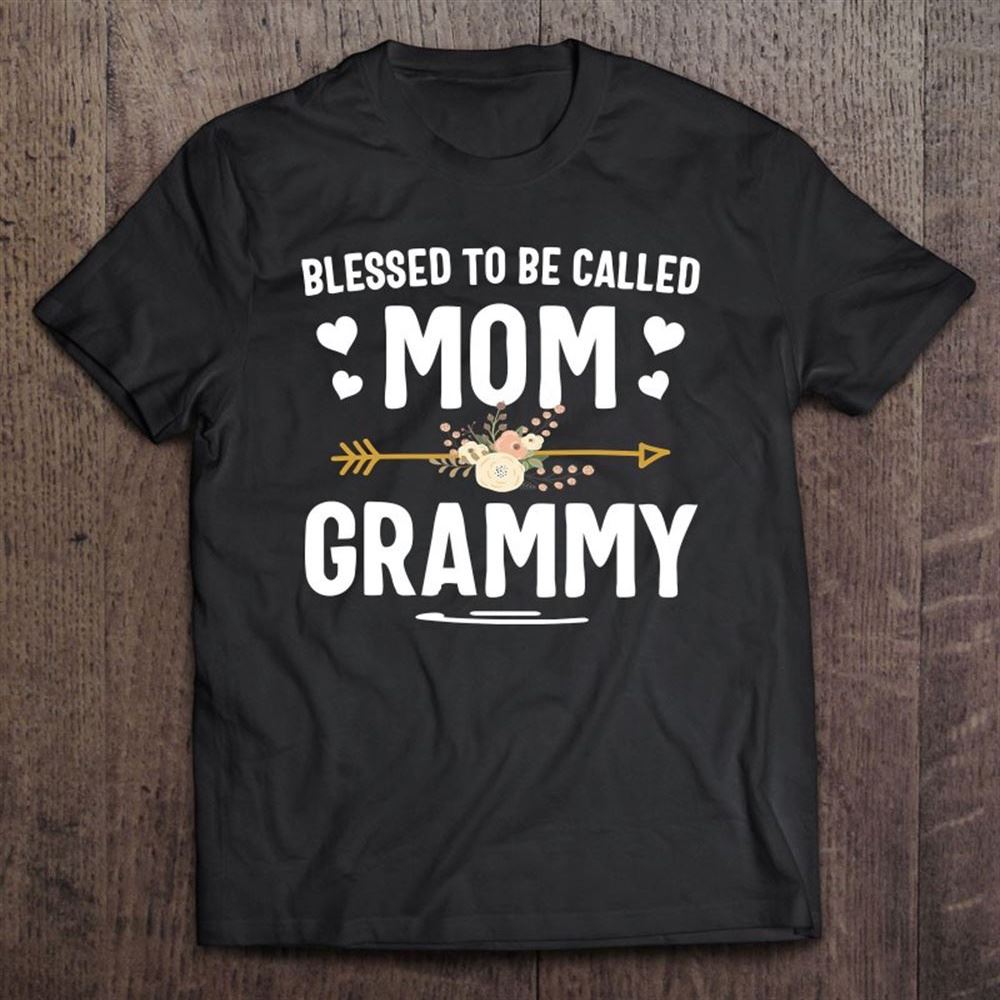 Blessed To Be Called Mom And Grammy Mother's Day T Shirt, Mother's Day Shirt, Gift For Mom, Shirt For Mom